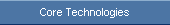 Core Technologies