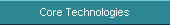 Core Technologies